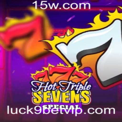 Descubra o Fascinante Mundo de HotTripleSevensSpecial com Luck9bet
