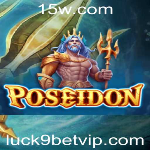 Descubra Poseidon: Uma Jornada Inovadora no Mundo dos Jogos com Luck9bet